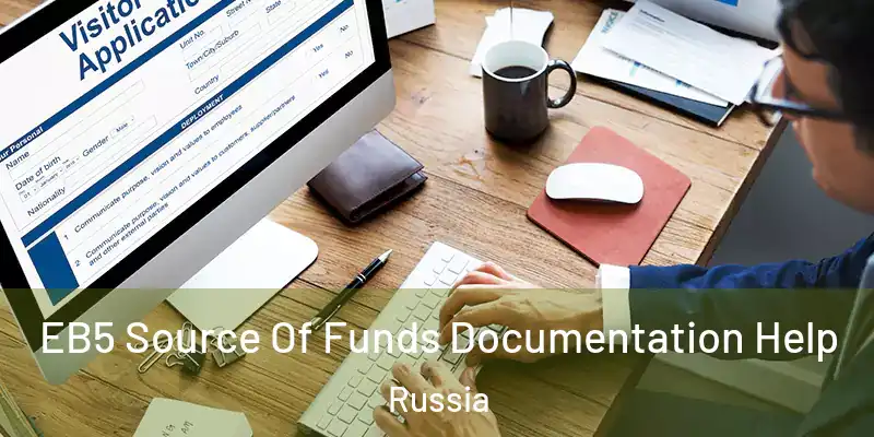  EB5 Source Of Funds Documentation Help Russia