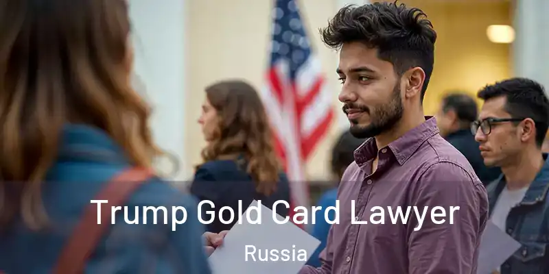 Trump Gold Card Lawyer Russia