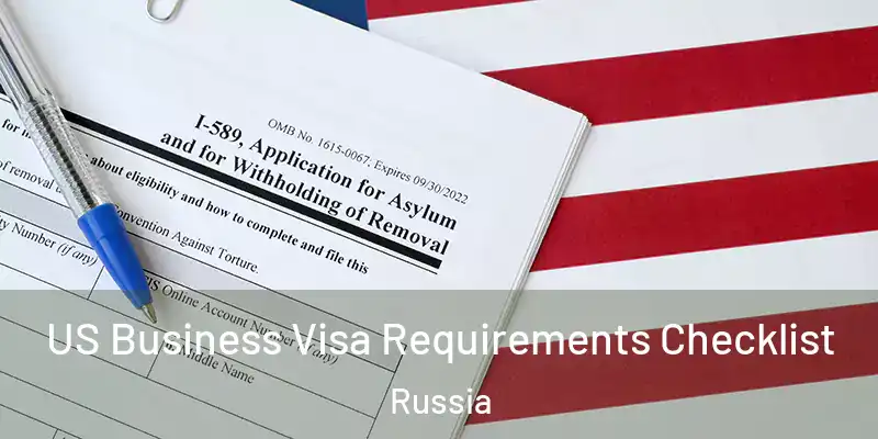  US Business Visa Requirements Checklist Russia