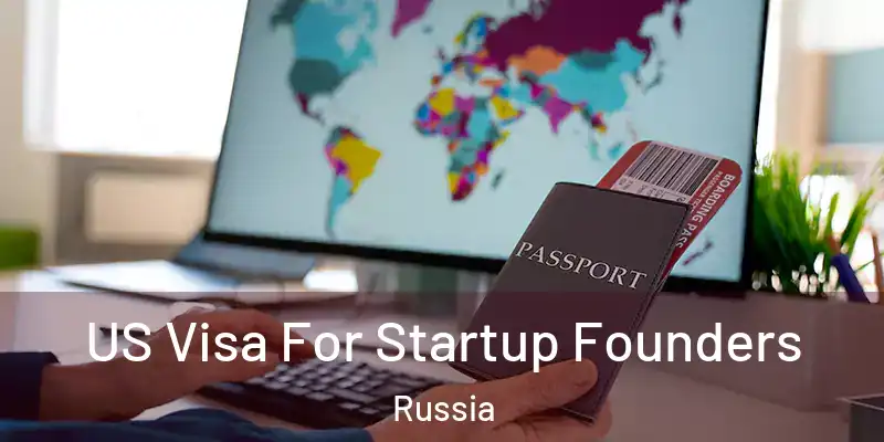  US Visa For Startup Founders Russia